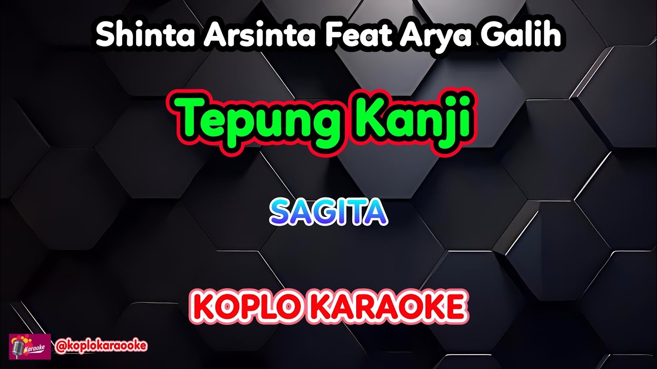 Tepung Kanji Karaoke - Shinta Arsinta Feat Arya Galih @koplokaraooke