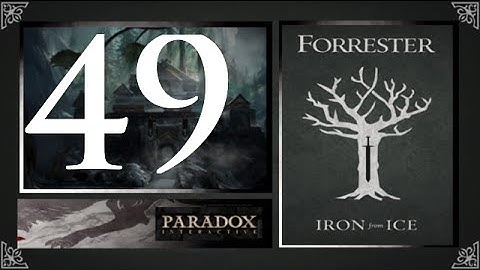 CK2, Game of Thrones: Forresters of Ironrath #49 - Do not die