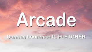 Duncan Laurence  Arcade ft. FLETCHER 1 Hour (Lyrics)