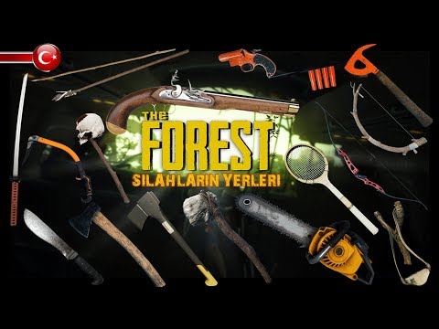 BÜTÜN SILAHLARIN YERLERI 2018 (v1.0) ★ The Forest