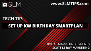 Tech Tip: Set up KW Birthday SmartPlan