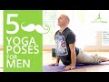 5 Key Yoga Poses For Men