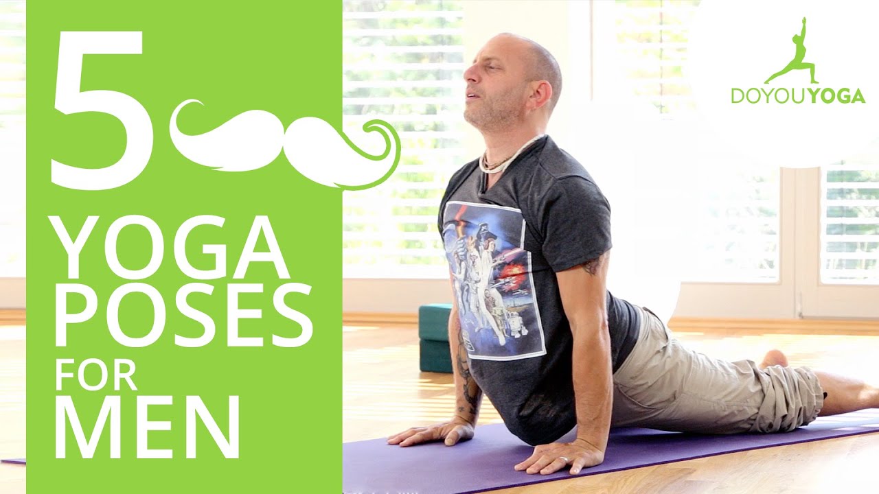 5 Key Yoga Poses For Men - YouTube