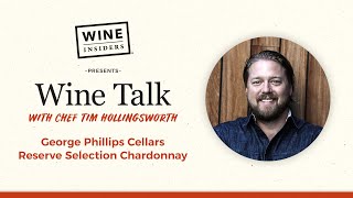Wine Talk – George Phillips Cellars Chardonnay