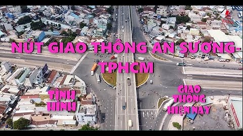 TÌNH TRẠNG GIAO THÔNG TẠI  NÚT GIAO AN SƯƠNG - TPHCM