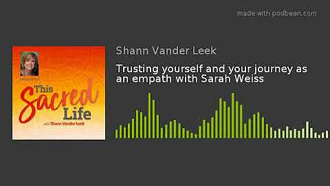 Trusting yourself and your journey as an empath wi...