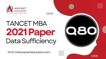 TANCET 2021 MBA Paper Solutions | TANCET Data Sufficiency Q80 | Anna University MBA Entrance