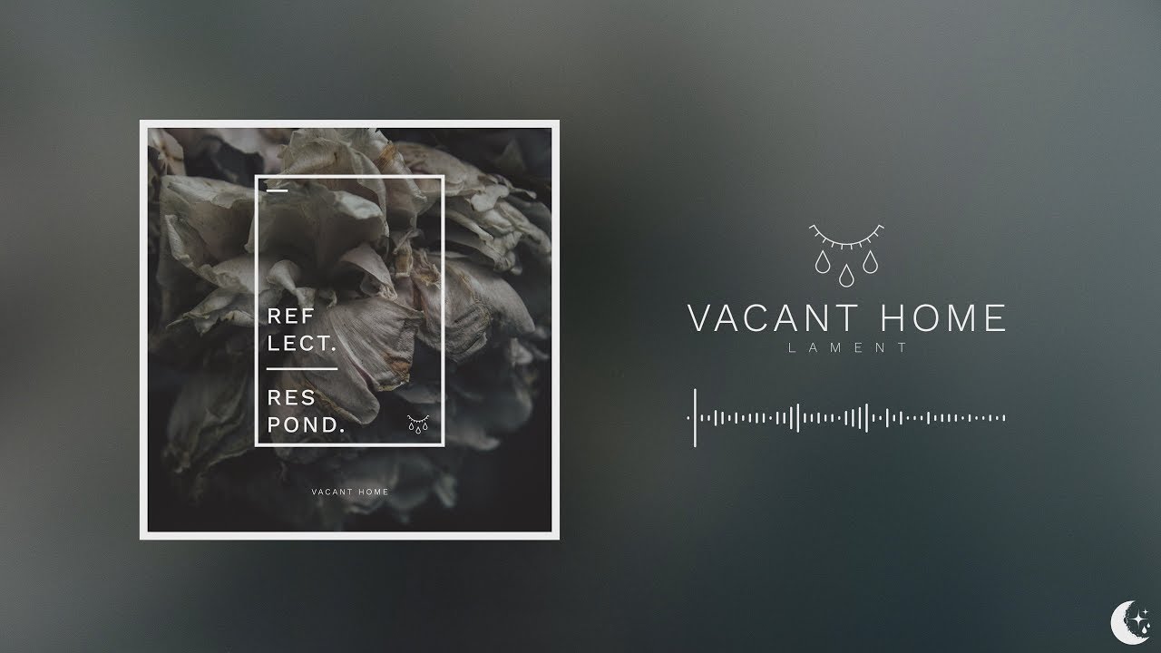 Watch Vacant Home - Lament on YouTube Watch Vacant Home - Lament on YouTube