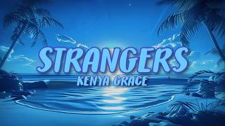 Kenya Grace - Strangers