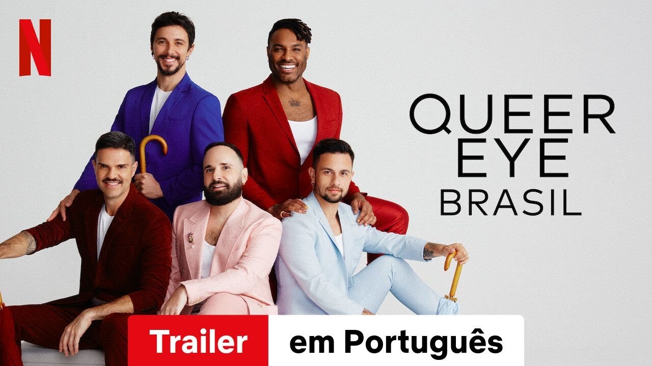 Queer Eye: Brasil (Temporada 1) | Trailer em Português | Netflix