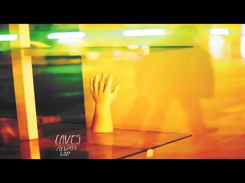 Caves - Need It Most