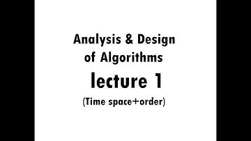 Analysis & Design of Algorithms Lecture1