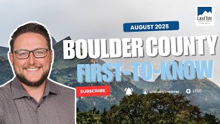 August 2025 Boulder County First-to-Know Market Update