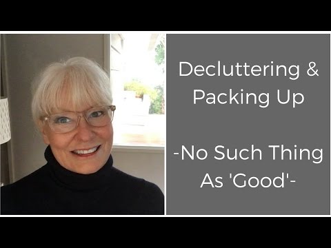 Decluttering and Packing Up | No Such Thing As 'Good' | Day 9