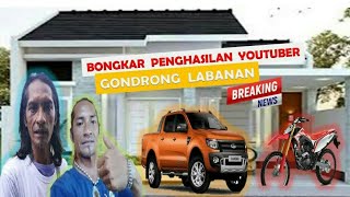 Bongkar Gaji Gondrong Labanan dari Youtube