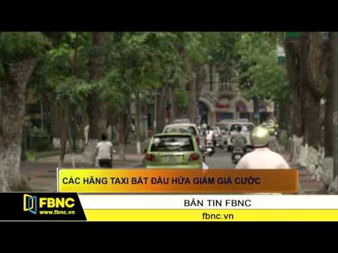 Video FBNC - Các hãng taxi bắt đầu hứa giảm giá cước - youtube