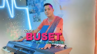 LAGU DANSA TERBARU || BUSU - BUSU SETIA ( BUSET ) || COVER By. ADO RIVALDO