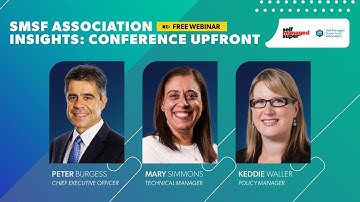 SMSF Association Insights: Conference Upfront