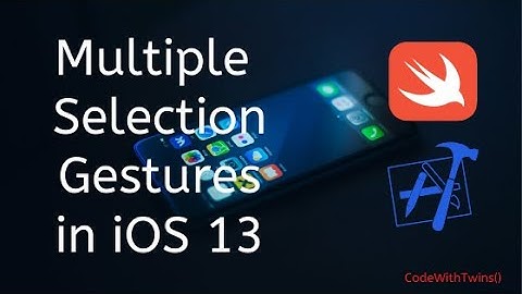 Swift Multiple Selection Gestures on TableView and CollectionView in iOS 13