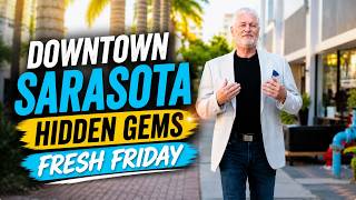 Famous Downtown Sarasota Hidden Gems: Fresh Friday - Properti Net Worth