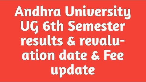 Andhra University UG 6th Semester Exams Results - 2021|AU degree 6th semester results
