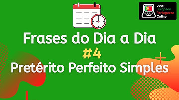 European Portuguese Daily Activities in the Simple Past. Describe your Routines!