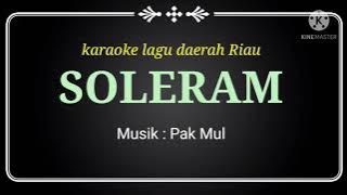 SOLERAM KARAOKE Lagu Daerah Riau
