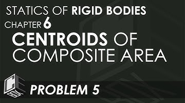 Statics of Rigid Bodies Chapter 6 Centroids of Composite Area Problem 5 (PH)