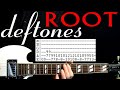 Deftones root guitar lesson  guitar tabs  guitar tutorial  guitar chords  guitar cover