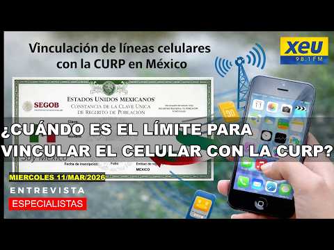 ¿Cuándo es el límite para vincular el celular con la CURP?