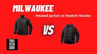 Milwaukee Heated Jacket vs Heated Hoodie (2021)