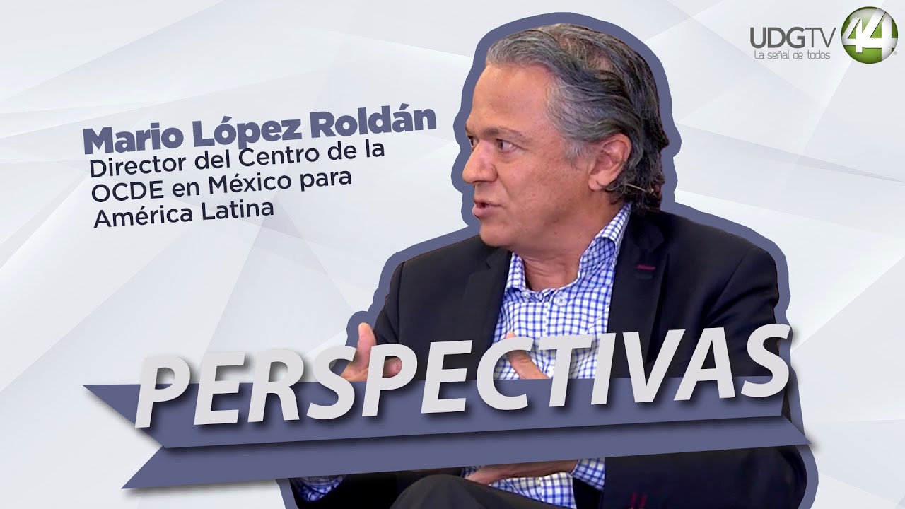 Who Is Mario Rene Roldan #Perspectivas | Mario López Roldán Director del Centro de la OCDE en ...