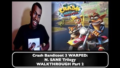 Crash Bandicoot 3: Warped (N. Sane Trilogy) WALKTHROUGH Part 2 (HD)