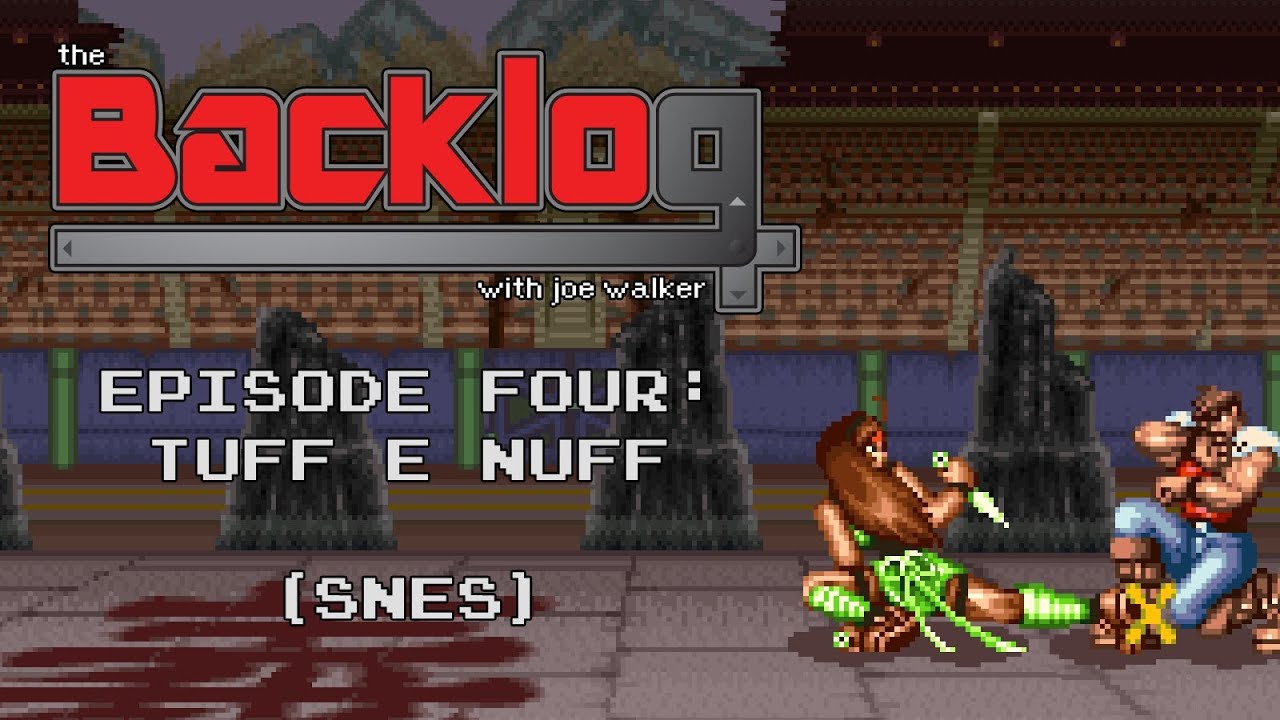 Tuff E Nuff (SNES) - The Backlog with Joe Walker