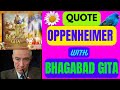 Oppenheimer With Bhagavad Gita | Oppenheimer | Bhagavad Gita | #viral  | #gita