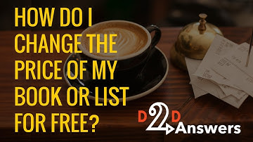 UPDATE: WE HAVE NEW VIDEOS! || How do I change the price of my book or list for free? - D2D Answers
