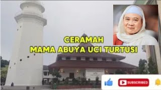 CERAMAH MAMA ABUYA UCI TURTUSI TENTANG NUZULUL QUR'AN @AcepChannel-deh 