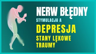 Nerw błędny - klucz do wyleczenia depresji, lęku i traum? [Podcast #20]