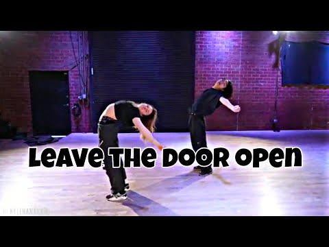 Leave the door open Kaycee rice and Sean lew choreo by kyle hanagami.