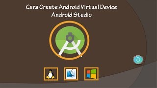 Tutorial Membuat Android Virtual Device di Android Studio