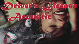 Driver's License - Acoustic Chill Remix | Olivia Rodrigo