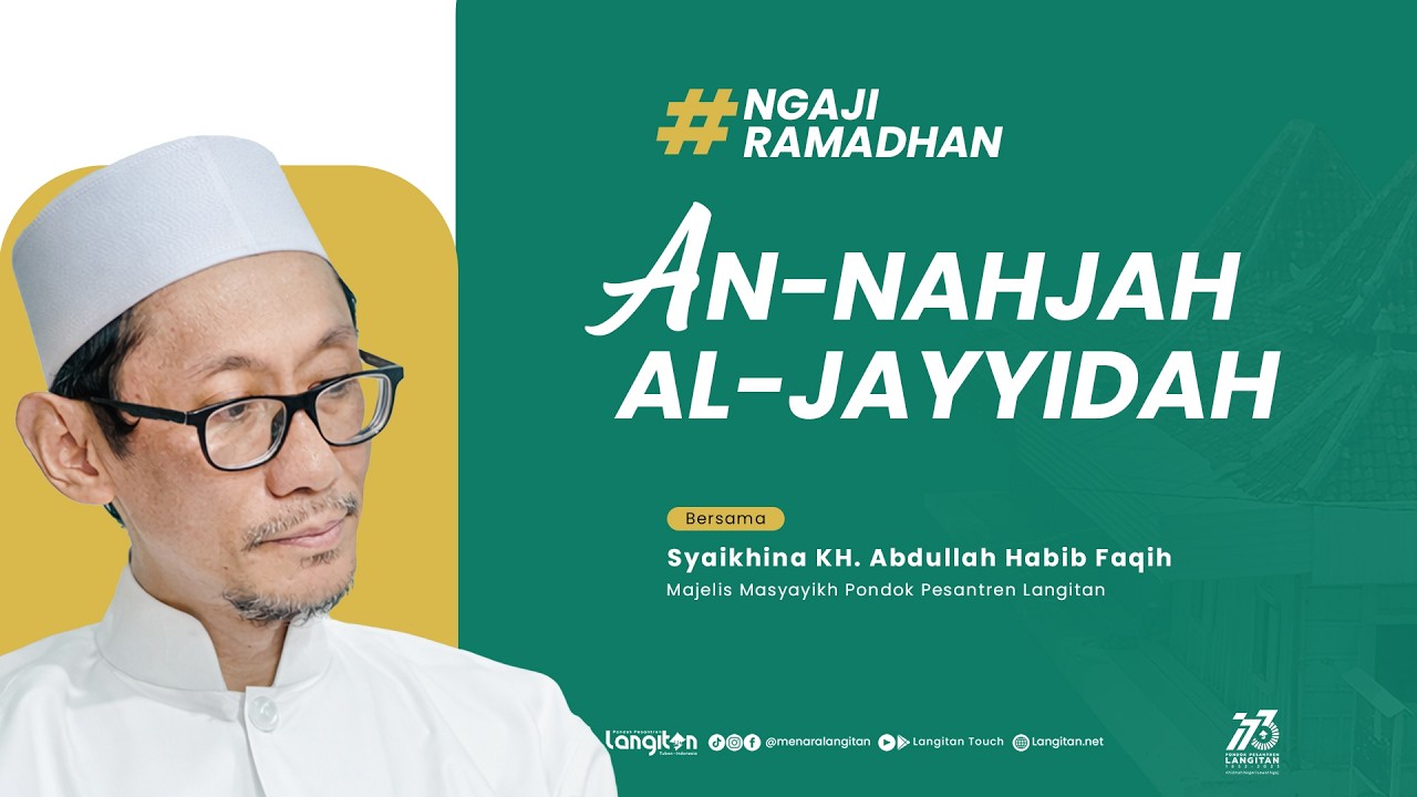 Jalsah 11 Pengajian Ramadhan Kitab An - Nahjah Al - Jayyidah | KH. Abdullah Habib Faqih