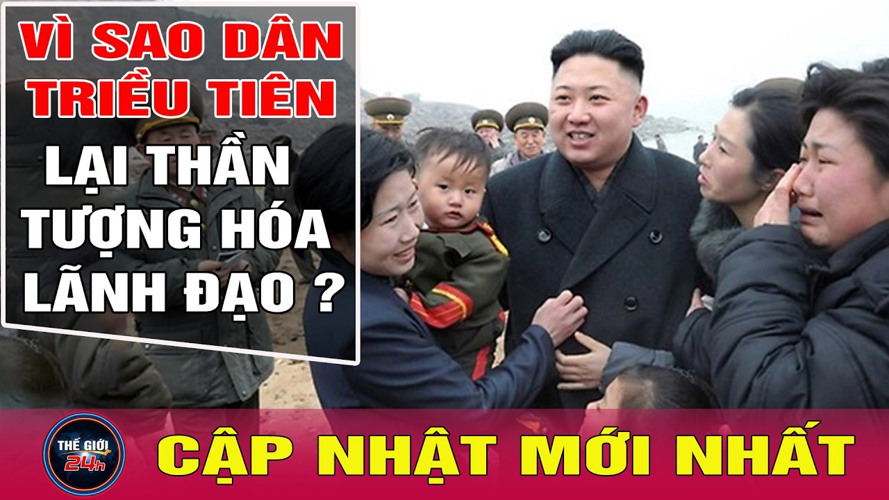 Vì sao người dân Triều Tiên lại thần tượng hóa lãnh đạo đến mức cực đoan? Tin24h