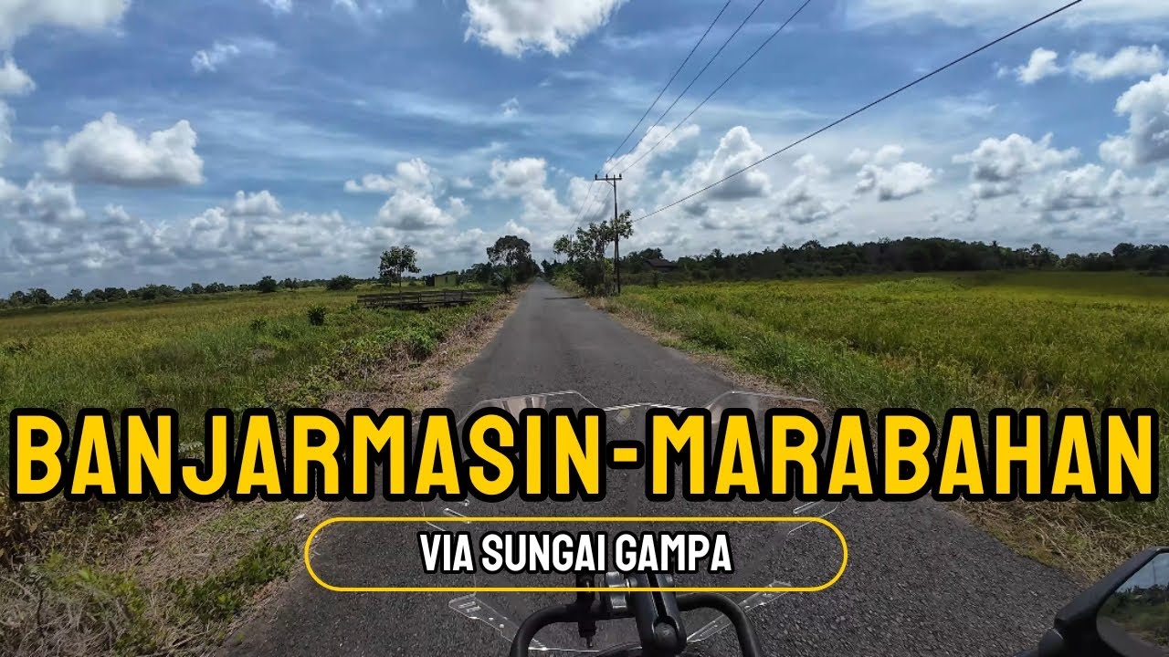 Banjarmasin - Marabahan | Via Sungai Gampa