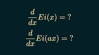 Derivatives of Ei(x) and Ei(ax) [2nd Method]