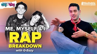 Me, Myself & I: Rap Breakdown with G-Eazy | Mashable Todd-Fodd | EP 51
