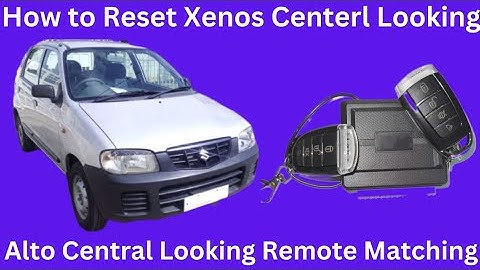 Alto LXI 2009 Central Look Remote Matching, Remote Programming How to Reset Xenos Center Locking