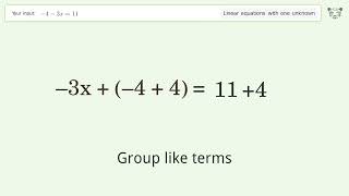 Solve -4-3x=11: Linear Equation Video Solution | Tiger Algebra