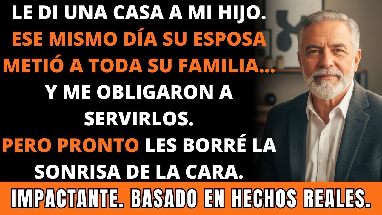 Compré Una Casa Para Mi Hijo y El Mismo Día Su Esposa Metió a Su Gente. Los Eché. IMPACTANTE.