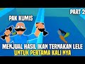 Menjual Ikan Lele Pertama Ke Pak Kumis  - Aku Peternak Lele